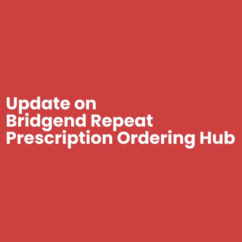 Update on Bridgend Repeat Prescription Ordering Hub