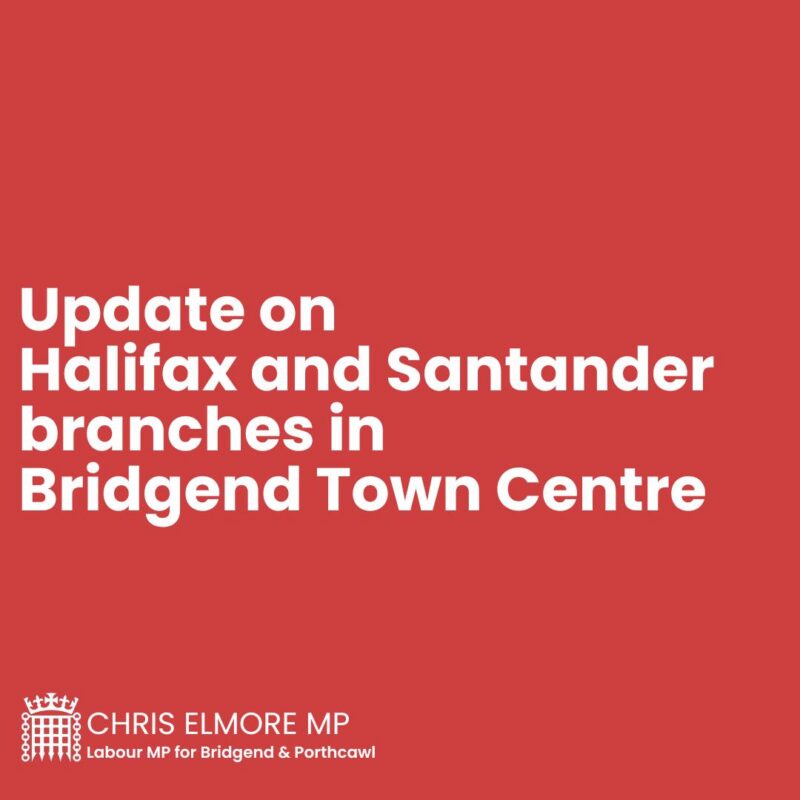 Update on Halifax & Santander branches in Bridgend town centre